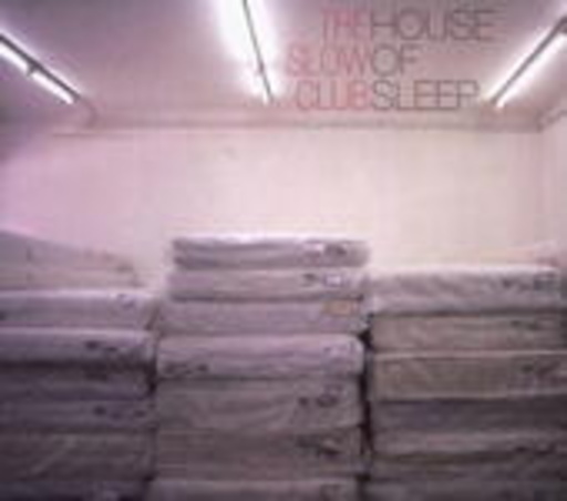The Slow Club – House Of Sleep