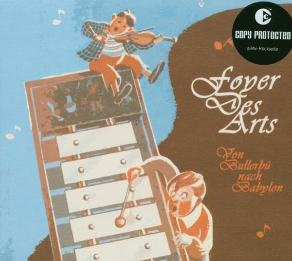 Foyer Des Arts – Von Bullerbü nach Babylon
