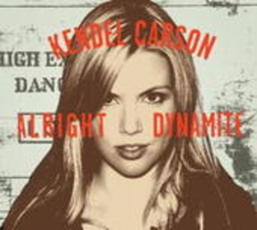 Kendel Carson – Alright Dynamite