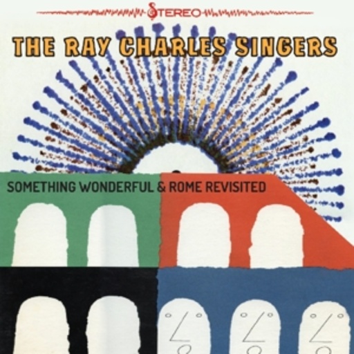 The Ray Charles Singers – Something Wonderful & Romeo Revisited