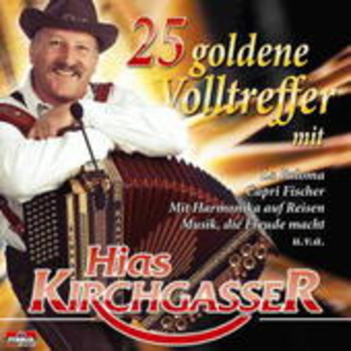 Hias Kirchgasser – 25 goldene Volltreffer mit...