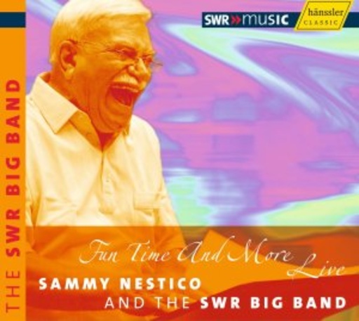 Sammy Nestico & SWR Big Band – Fun Time And More - Live