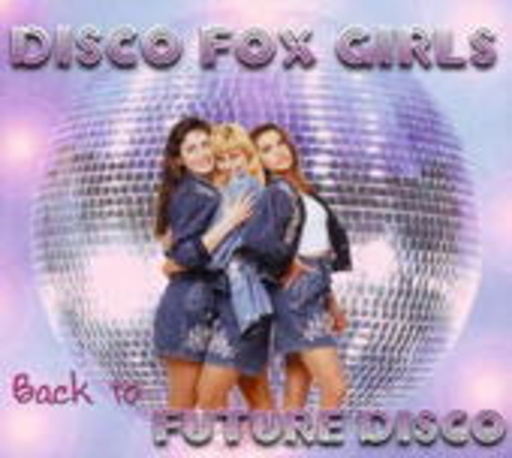 Disco Fox Girls – Back To Future Disco