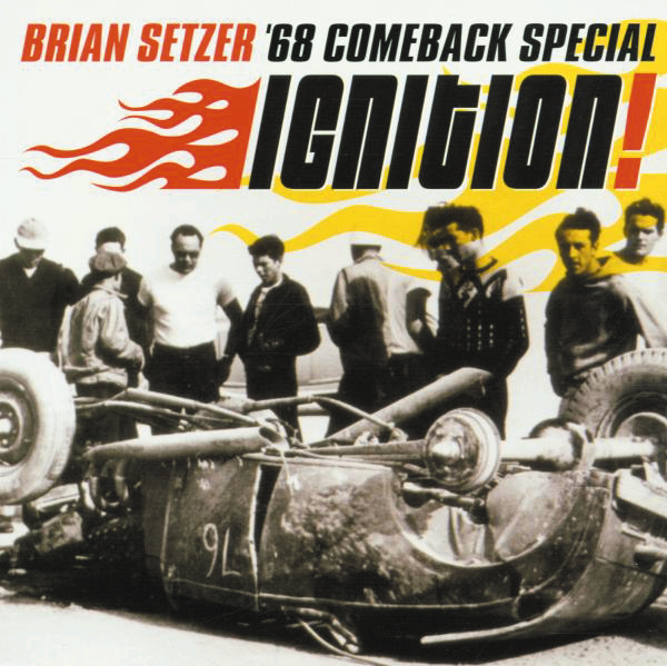 Brian Setzer & '68 Comback Special – Ignition!