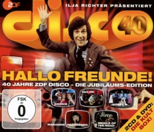 Diverse – 40 Jahre disco: Hallo Freunde! - Ilja Richter präsentiert