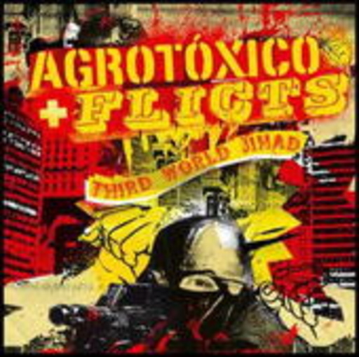 Agrotoxico/Flicts – Third World Jihad (Split-CD)
