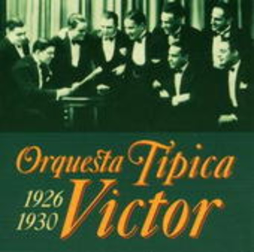 Pete Orquesta Tipica Victor – 1926-1930