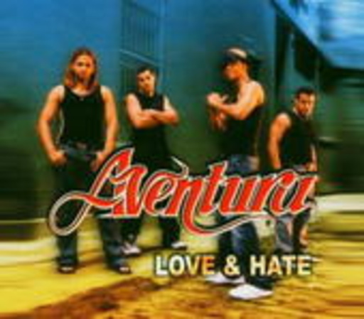 Aventura – Love & Hate