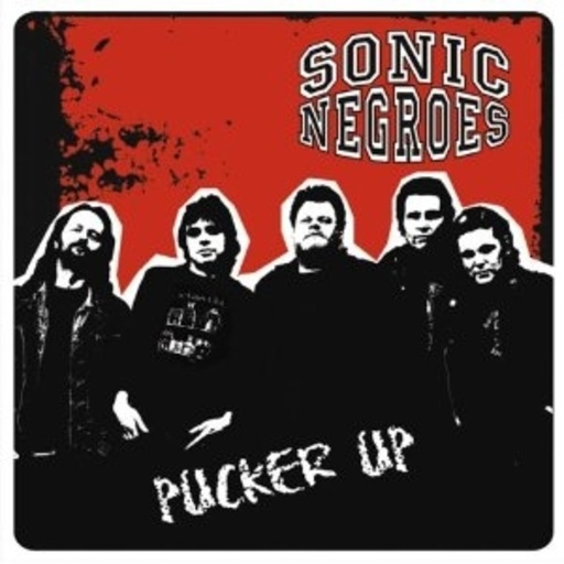 Sonic Negroes – Pucker Up