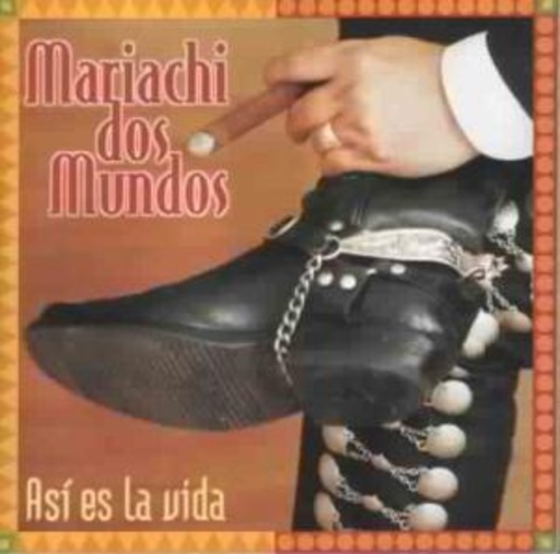 Mariachi Dos Mundos – Asi Es La Vida