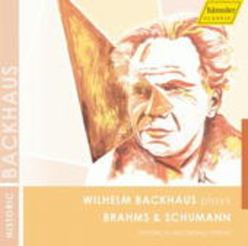 Wilhelm Backhaus – Wilhelm Backhaus Plays Brahms & Schumann
