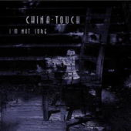 China Touch – I'm Not Sure EP