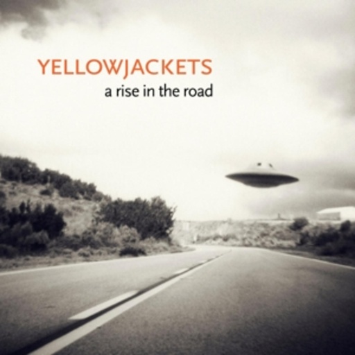 Yellowjackets – A Rise In The Road