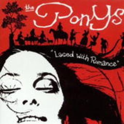 The Ponys – Laced With Romance