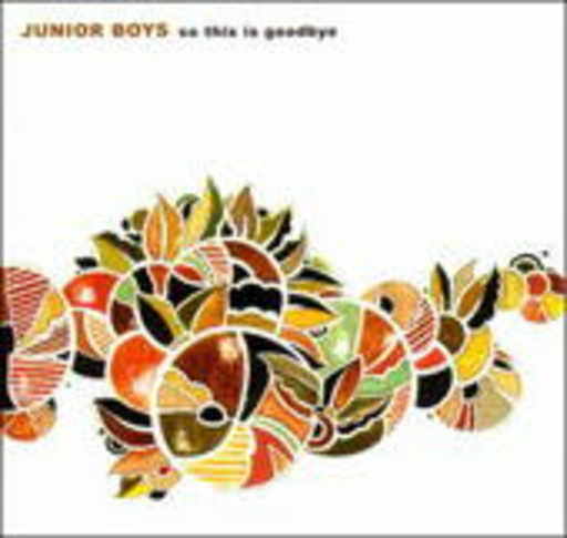 Junior Boys – So This Is Goodbye