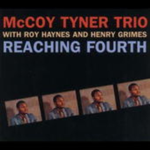 McCoy Tyner – Reaching Fourth