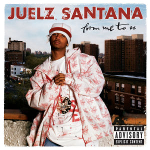 Juelz Santana – From Me To U