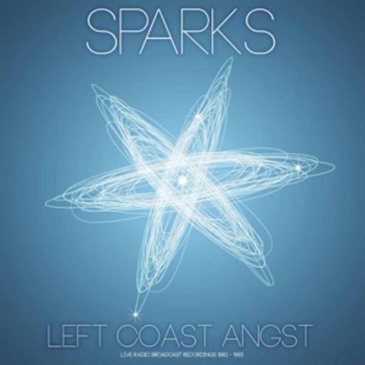 Sparks – Left Coast Angst - Live Radio Broadcast Recordings 1982-1983