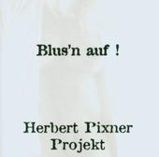 Herbert Pixner – Blus'n auf!