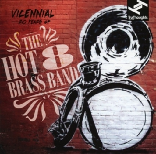 Hot 8 Brass Band – Vicennial - 20 Years Of The Hot 8 Brass Band