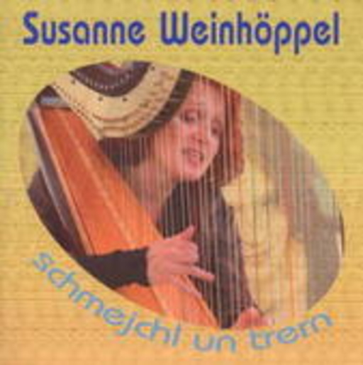 Susanne Weinhöppel – Schmejchl Un Trern