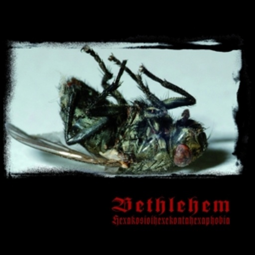 Bethlehem – Hexakosioihexekontahexaphobia