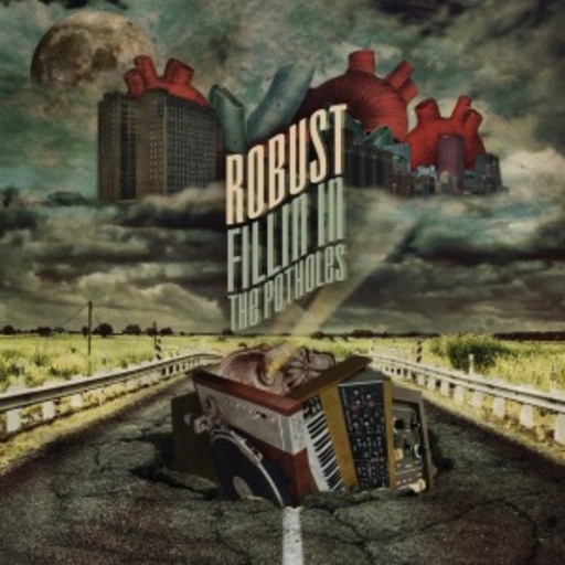 Robust – Fillin In The Potholes