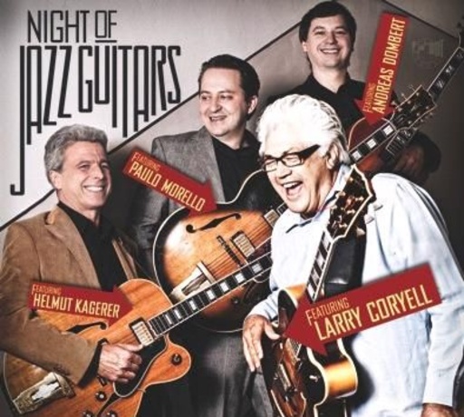 Helmut Kagerer/Paulo Morello/Andreas Dombert/Larry Corye – Night Of Jazz Guitars
