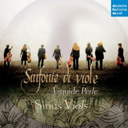 The Sirius Viols – Sinfonie Di Viole - Liquide Perle
