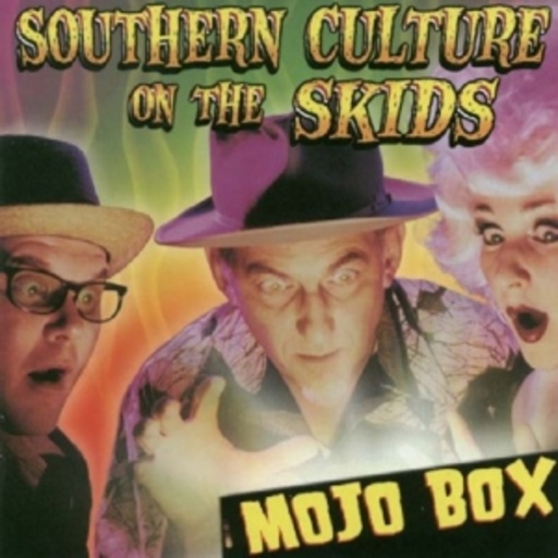 Southern Culture On The Skids – Mojo Box