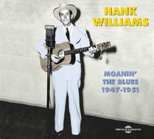 Hank Williams – Moanin' The Blues 1947-51