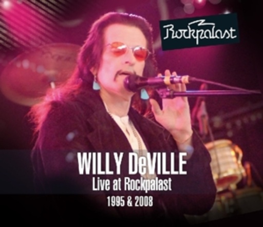 Willy DeVille – Live At Rockpalast 1995 & 2008