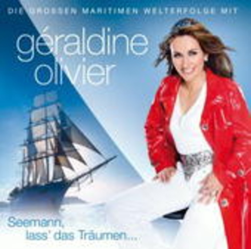 Geraldine Olivier – Seemann, lass das Träumen