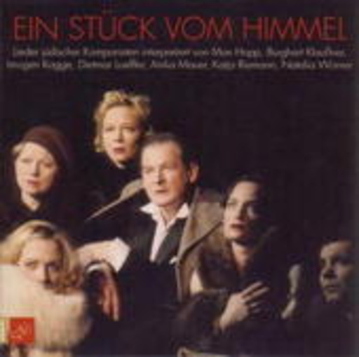 Max Hopp/Burghart Klaußner/Katja Riemann/Imogen Kogge – Ein Stück vom Himmel: Lieder jüdischer Komponisten