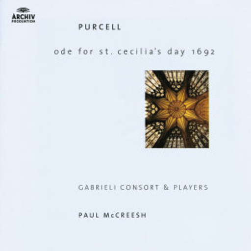 Paul McCreesh/Gabrieli Consort & Players – Ode For St. Cecilla's Day 1692 (Archiv Blue-Serie)
