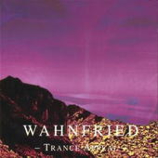Wahnfried – Trance Appeal
