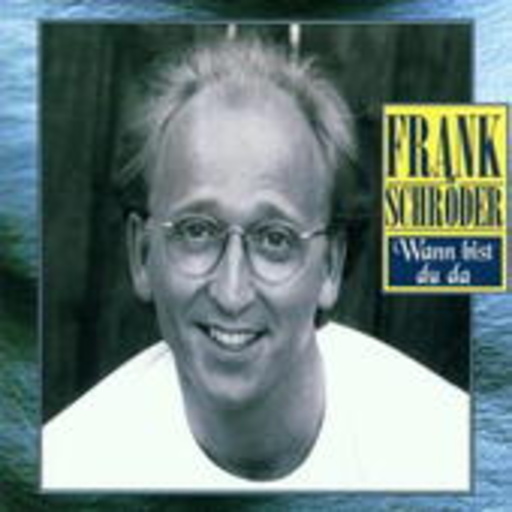 Frank Schröder – Wann bis du da
