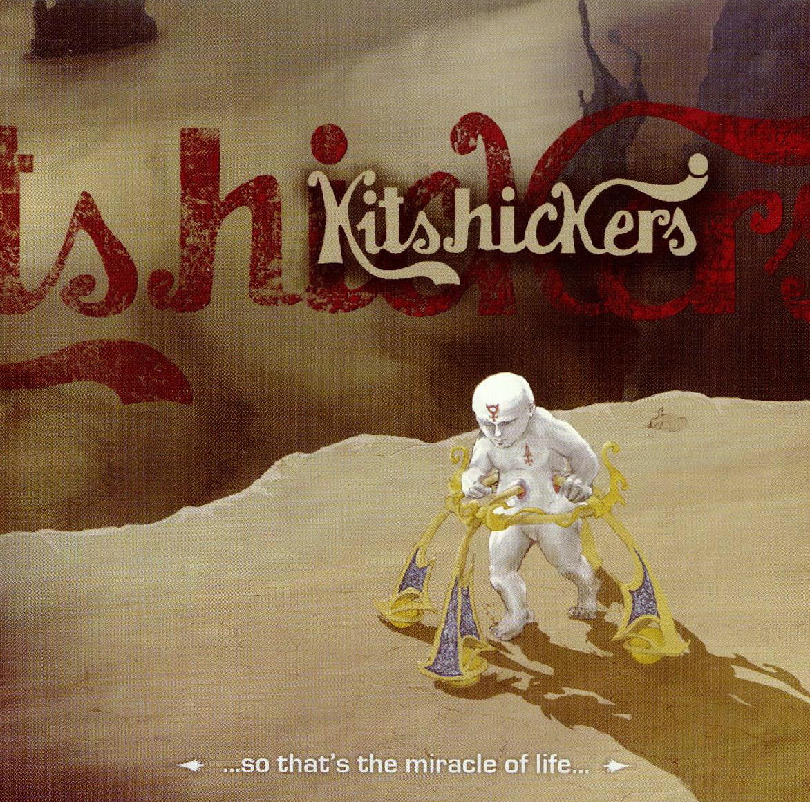 Kitshickers – So That's The Miracle Of Life