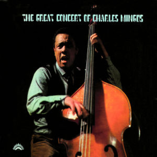 Charles Mingus – The Great Concert Of Charles Mingus
