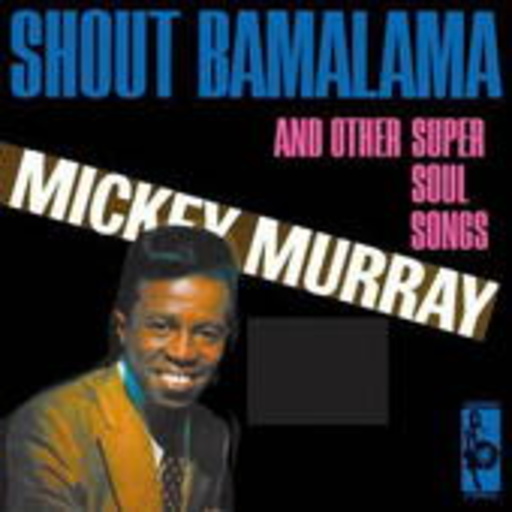 Mickey Murray – Shout Bamalama