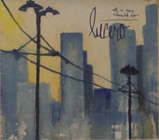 Lucero – All A Man Should Do