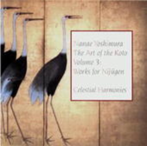 Nanae Yoshimura – The Art Of Koto Vol. 3 - Works For Nijugen