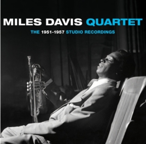 Miles Davis – Quartet - The 1951 - 1957 Studio Recorcordings
