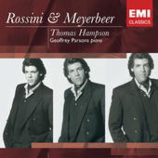 Thomas Hampson – Gioacchino Rossini / Giacomo Meyerbeer