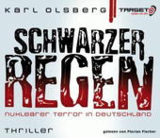 Florian Fischer – Schwarzer Regen - Nuklearer Terror In Deutschland