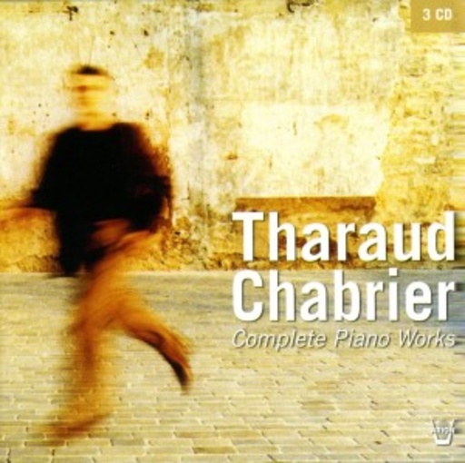 Tharaud Chabrier – Die Klavierwerke