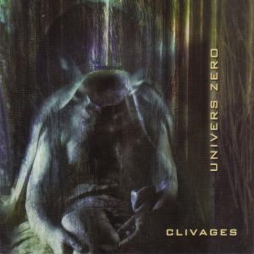 Univers Zero – Clivages