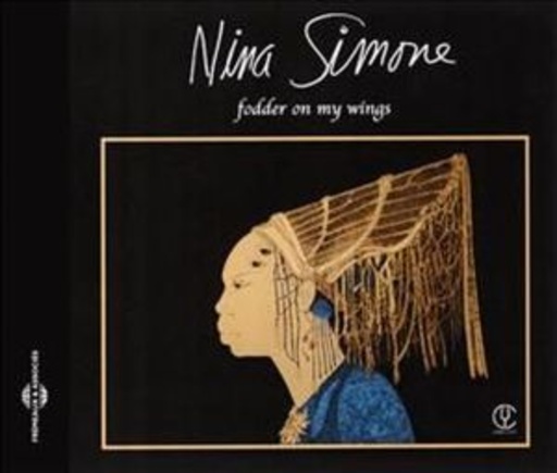 Nina Simone – Fodder On My Wings