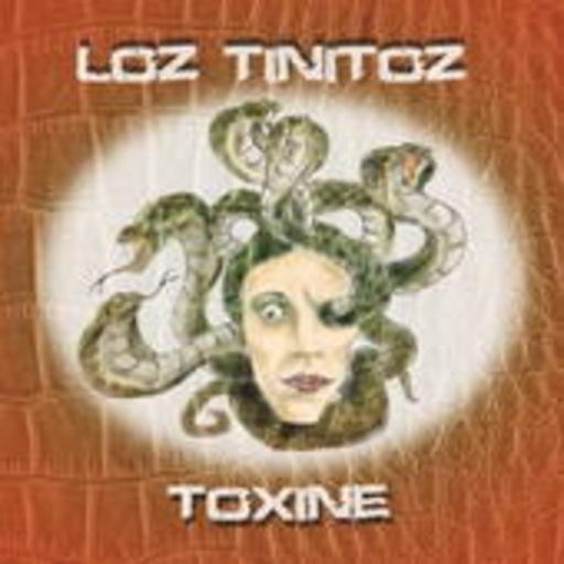 Loz Tinitoz – Toxine