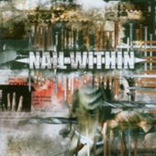 Nail Within – Nail Within